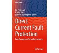 Direct Current Fault Protection: Basic Concepts and Technology Advances