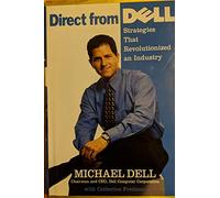 Direct From Dell: Chairman and Chief Executive Officer, Dell Computer Corporation