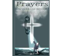 Direct Line to God - Prayers - Vol. 7: Grayscale Edition, 115 pages, 6 x 9 inches, Christian counseling, 12 Topics ( 94 pages ) , Christian self-help, ... Christian lifestyle, men & women issues