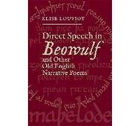 Direct Speech In Beowulf And Other Old English Narrative Poems