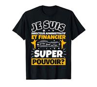 directeur administratif et financier drôle cadeau quel es to T-Shirt