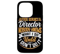 Directeur des Services Alimentaires Nobody Knows What I Do Until I Don't D Coque pour iPhone 14 Pro
