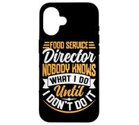 Directeur des Services Alimentaires Nobody Knows What I Do Until I Don't D Coque pour iPhone 16