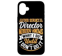 Directeur des Services Alimentaires Nobody Knows What I Do Until I Don't D Coque pour iPhone 16 Plus