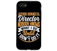 Directeur des Services Alimentaires Nobody Knows What I Do Until I Don't D Coque pour iPhone SE (2020) / 7/8