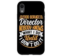 Directeur des Services Alimentaires Nobody Knows What I Do Until I Don't D Coque pour iPhone XR