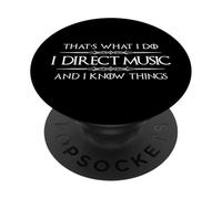 Directeur Musical | I Direct Music and I Know Things Cadeau Amusant PopSockets PopGrip Adhésif