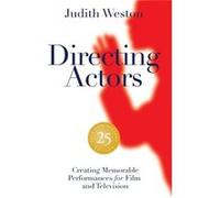 Directing Actors 25th Anniversary Edition by Judith Weston Megan McDonald (Auteur)