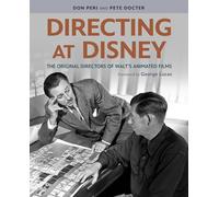 Directing at Disney: The Original Directors of Walt's Animated Films