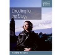 Directing for the Stage by Richard Williams Inconnu (Auteur)