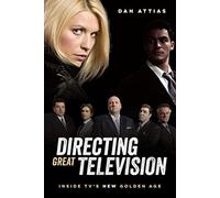 Directing Great Television: Inside Tv's New Golden Age