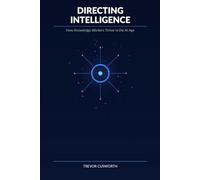 Directing Intelligence: How Knowledge Workers Thrive in the AI Age