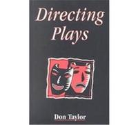 Directing Plays, Theatre Arts Don Taylor (Auteur)