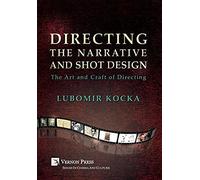 Directing The Narrative And Shot Design