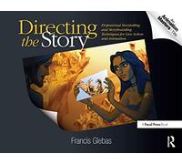 Diriger l'histoire – Techniques pro de narration et storyboard pour action réelle et animation