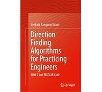 Direction Finding Algorithms for Practicing Engineers: With C and Matlab Code