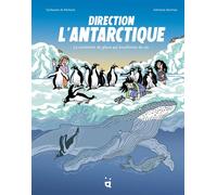 Direction l’Antarctique: Le continent de glace qui bouillonne de vie