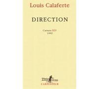 Louis Calaferte – Carnets, XIV : Direction – Roman – Broché (1992)