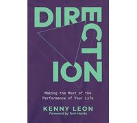 Direction: Making the Most of the Performance of Your Life