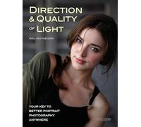Direction & Quality of Light: Your Key to Better Portrait Photography Anywhere.