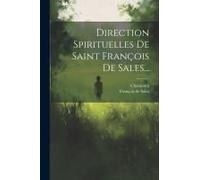 Direction Spirituelles De Saint François De Sales...