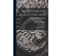 Directions For Collecting And Preparing Fossils