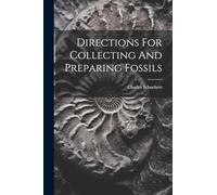 Directions For Collecting And Preparing Fossils