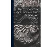 Directions For Collecting And Preparing Fossils
