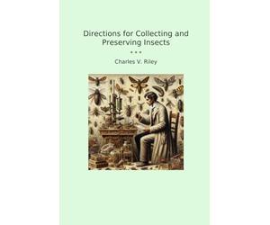 Directions for Collecting and Preserving Insects