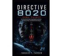 Directive 8020 Game Guide: A structured look at gameplay systems, narrative flow, and emotional design