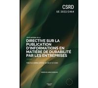 Directive CSRD (UE 2022/2464): Texte intégral de la Directive européenne sur la publication d'informations en matière de durabilité par les entreprises