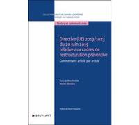 Directive (UE) 2019/1023 du 20 juin 2019 relative aux cadres de restructuration préventive Michel Menjucq (Directeur éditorial), Daniel Fasquelle (Préface)