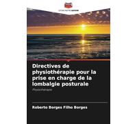 Directives de physiothérapie pour la prise en charge de la lombalgie posturale: Physiothérapie