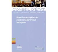 Directives européennes : Anticiper pour mieux transposer - Conseil d'État - Documentation Francaise - broché - Etude
