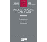 Directives européennes et conflits de lois Ouvrage honoré d'une subvention du centre de recherche juridique pothier - Benjamin Mathieu - Lgdj - broché - Etude