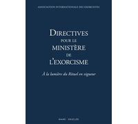 Directives pour le ministère de l’exorcisme A la lumière du Rituel en vigueur - Collectif - Desclee Mame - broché - Essai