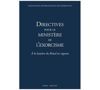 Directives pour le ministère de l’exorcisme – À la lumière du Rituel en vigueur