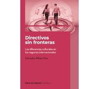 Directivos sin fronteras: Las diferencias culturales en los negocios internacionales