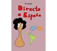 Directo a España: Latinos en españa. Cómic para adolescentes. Adaptación. Inmigración. Vivencias.