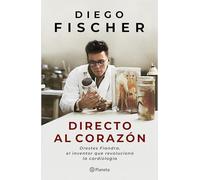 Directo al corazón / Straight to the Heart: Orestes Fiandra, El Inventor Que Revolucionó La Cardiología / Orestes Fiandra, the Inventor Who Revolutionized Cardiology
