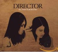 Director - I'll Wait for Sound [Import]