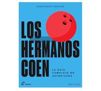 Directores icónicos: Los hermanos Coen: La guía completa no autorizada