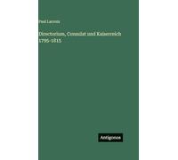 Directorium, Consulat und Kaiserreich 1795-1815
