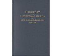 Directory of the Ancestral Heads of New England Families 1620-1700 Frank R. Holmes (Auteur)