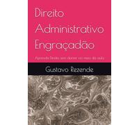 Direito Administrativo Engraçadão: Aprenda Direito sem dormir no meio da aula
