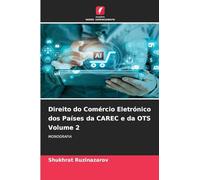 Direito do Comércio Eletrónico dos Países da CAREC e da OTS Volume 2
