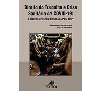 Direito Do Trabalho E Crise Sanitaria Da Covid-19