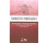 Direito Privado. Hermenêutica E Realização Metódica A Teoria Dos Elementos Geradores Dos Direitos Subjetivos Henri Motulsky (Auteur)