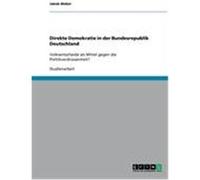 Direkte Demokratie in der Bundesrepublik Deutschland Weber, Jakob (Auteur)
