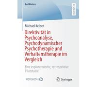 Direktivität in Psychoanalyse, Psychodynamischer Psychotherapie Und Verhaltenstherapie Im Vergleich: Eine Exploratorische, Retrospektive Pilotstudie